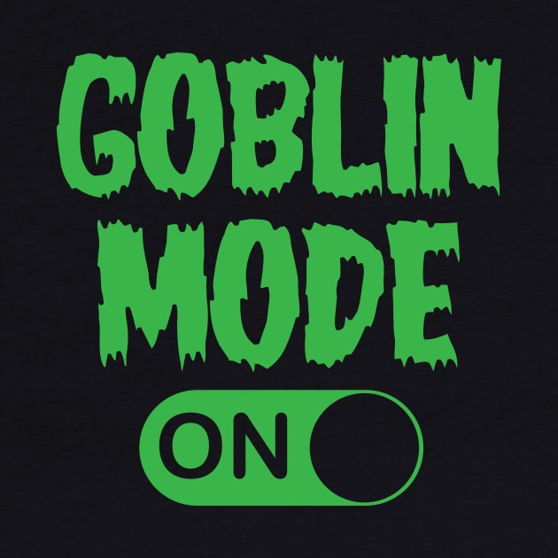 GOBLIN MODE ON by Brobocop